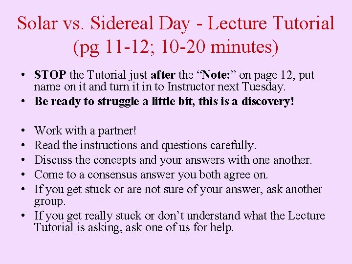 Solar vs. Sidereal Day - Lecture Tutorial (pg 11 -12; 10 -20 minutes) •
