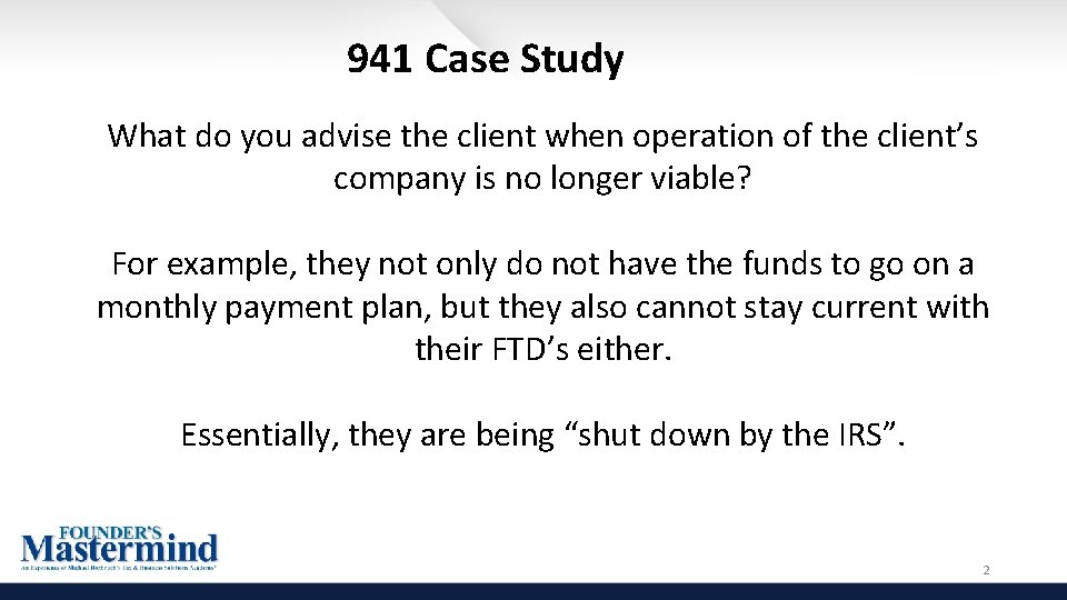 941 Case Study What do you advise the client when operation of the client’s