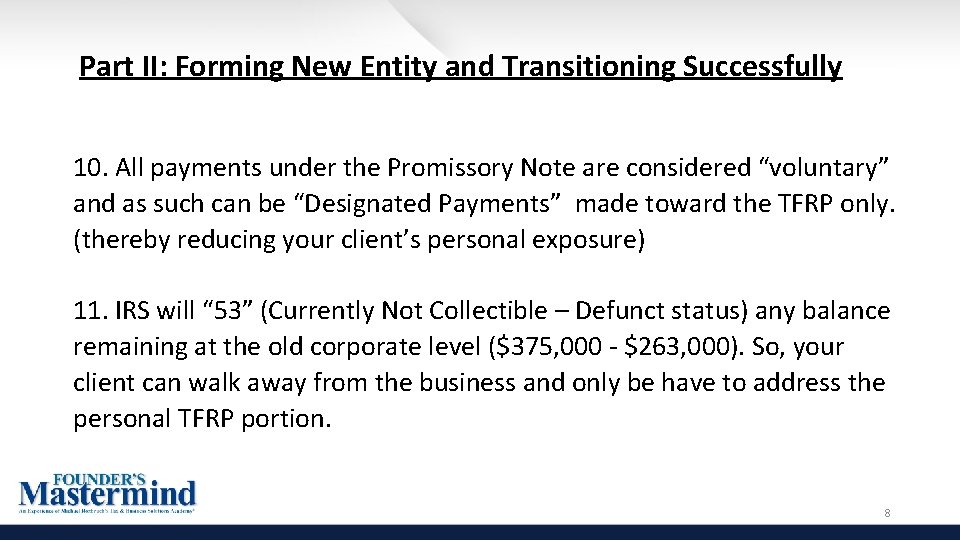 Part II: Forming New Entity and Transitioning Successfully 10. All payments under the Promissory
