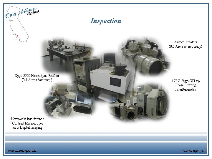 Inspection Autocollimators (0. 5 Arc Sec Accuracy) Zygo 5500 Heterodyne Profiler (0. 1 Å