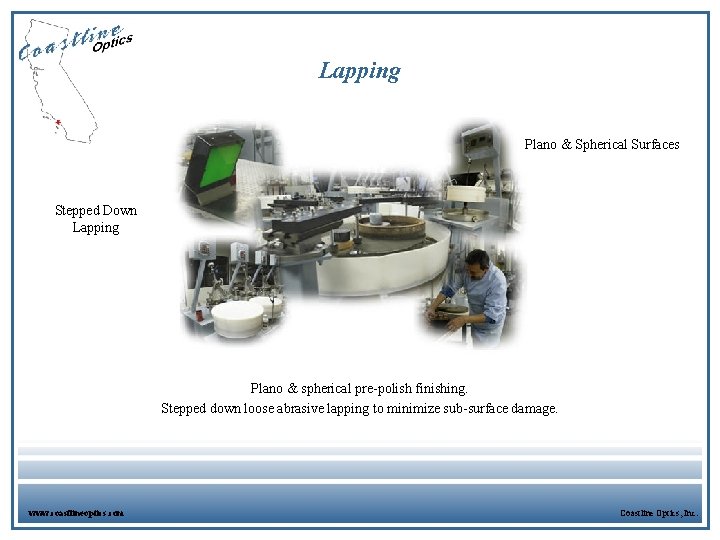 Lapping Plano & Spherical Surfaces Stepped Down Lapping Plano & spherical pre-polish finishing. Stepped