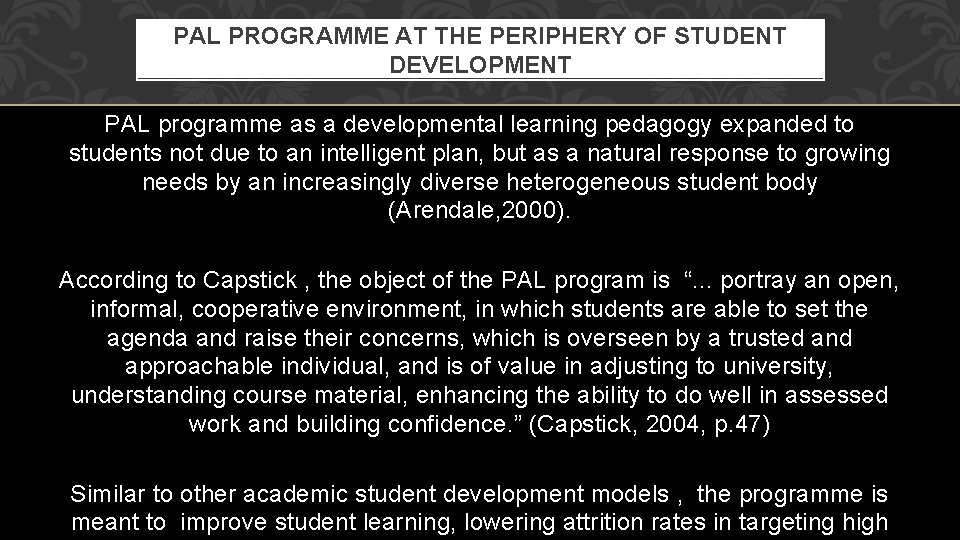 PAL PROGRAMME AT THE PERIPHERY OF STUDENT DEVELOPMENT PAL programme as a developmental learning