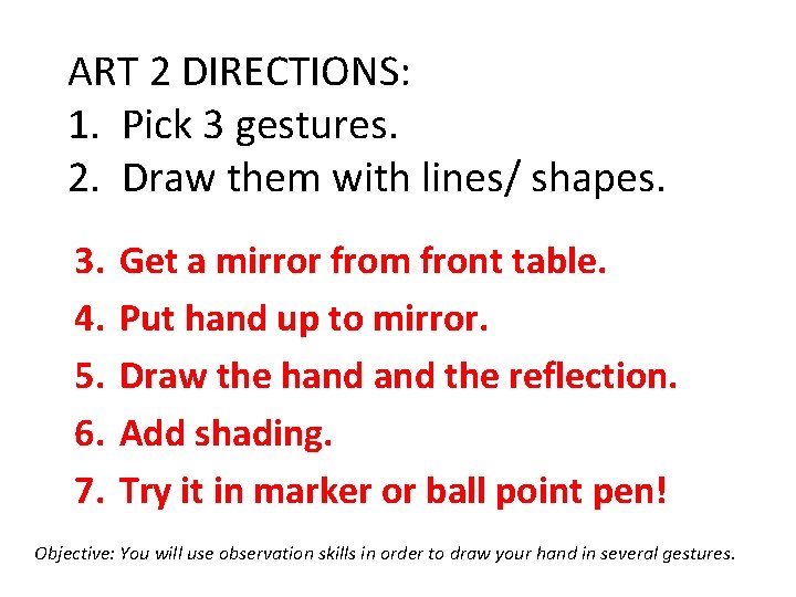 ART 2 DIRECTIONS 1 Pick 3 gestures 2