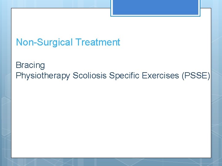 Non-Surgical Treatment Bracing Physiotherapy Scoliosis Specific Exercises (PSSE) 