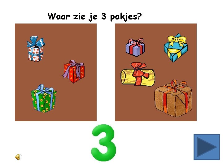 Waar zie je 3 pakjes? 