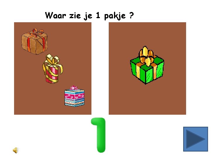 Waar zie je 1 pakje ? 