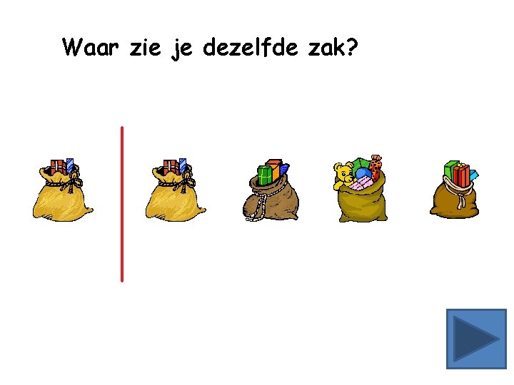 Waar zie je dezelfde zak? 