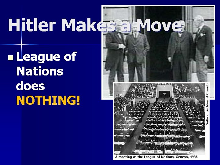 Hitler Makes a Move n League of Nations does NOTHING! 