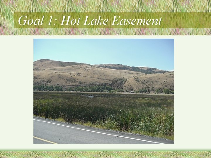 Goal 1: Hot Lake Easement 