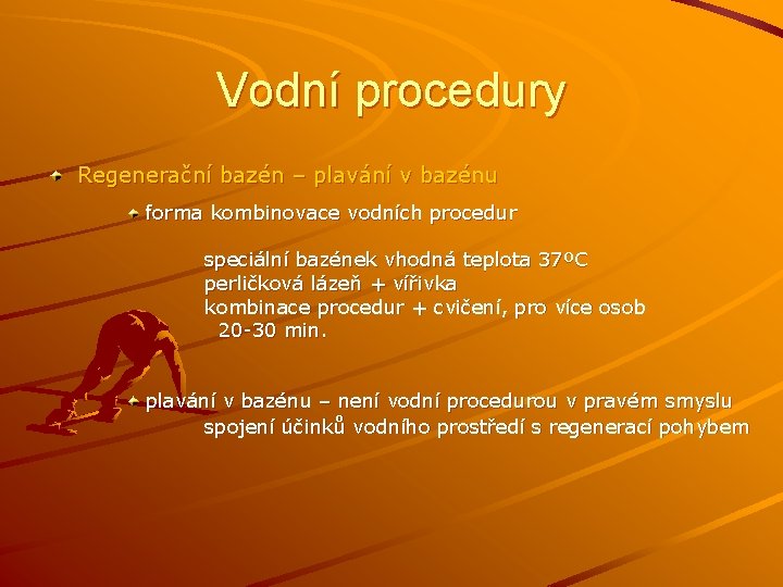 Vodní procedury Regenerační bazén – plavání v bazénu forma kombinovace vodních procedur speciální bazének