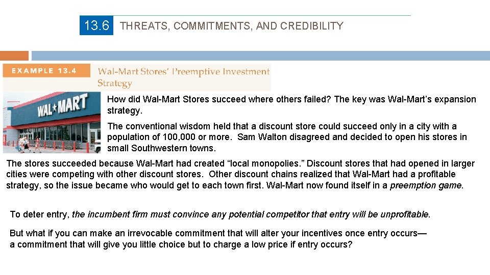 13. 6 THREATS, COMMITMENTS, AND CREDIBILITY How did Wal-Mart Stores succeed where others failed?
