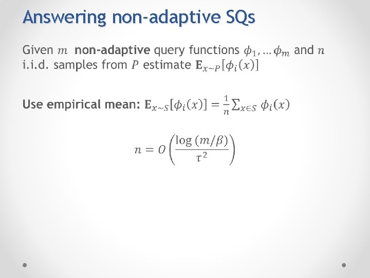 Answering non-adaptive SQs • 