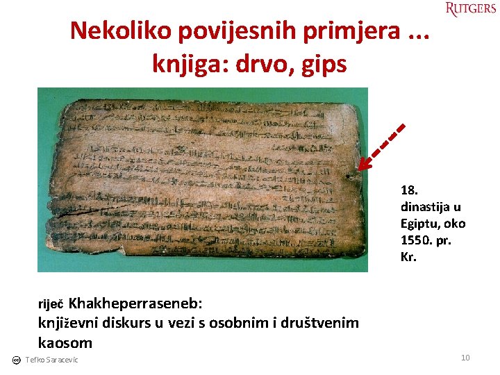 Nekoliko povijesnih primjera. . . knjiga: drvo, gips 18. dinastija u Egiptu, oko 1550.