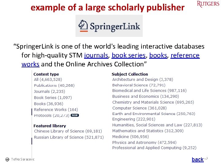 example of a large scholarly publisher “Springer. Link is one of the world's leading