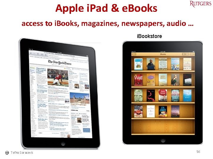 Apple i. Pad & e. Books access to i. Books, magazines, newspapers, audio …