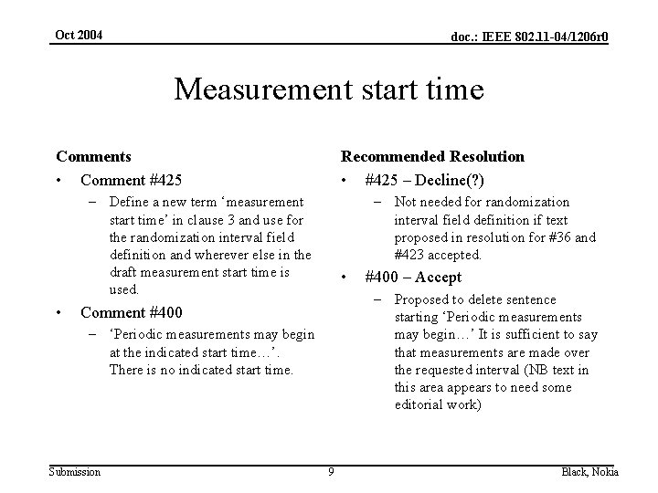 Oct 2004 doc. : IEEE 802. 11 -04/1206 r 0 Measurement start time Comments
