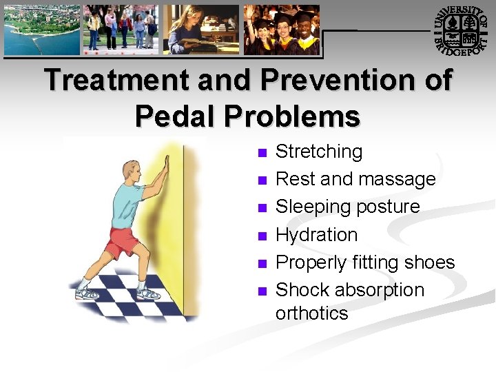 Treatment and Prevention of Pedal Problems n n n Stretching Rest and massage Sleeping
