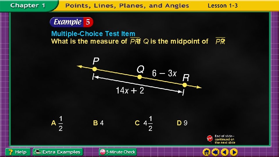 Multiple-Choice Test Item What is the measure of if Q is the midpoint of