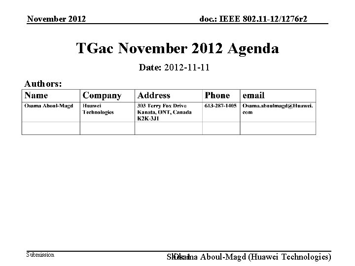 November 2012 doc. : IEEE 802. 11 -12/1276 r 2 TGac November 2012 Agenda