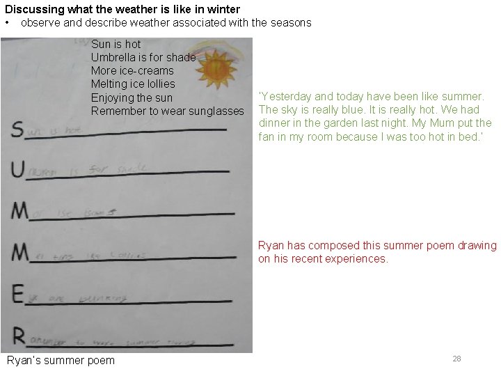 Discussing what the weather is like in winter • observe and describe weather associated