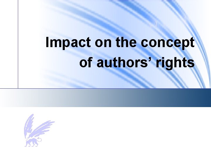 Impact on the concept of authors’ rights 