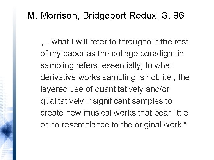 M. Morrison, Bridgeport Redux, S. 96 „…what I will refer to throughout the rest