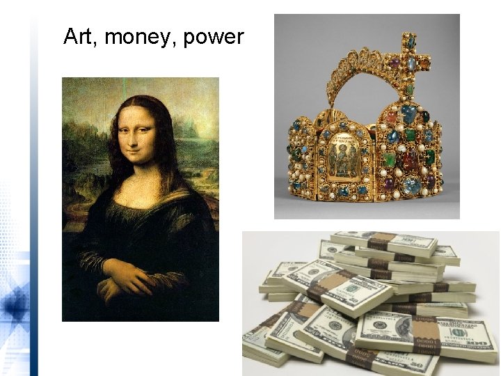 Art, money, power 