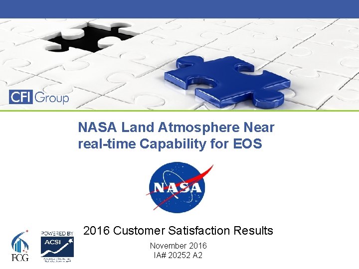 NASA Land Atmosphere Near real-time Capability for EOS 2016 Customer Satisfaction Results November 2016