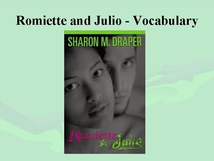 Romiette and Julio - Vocabulary 