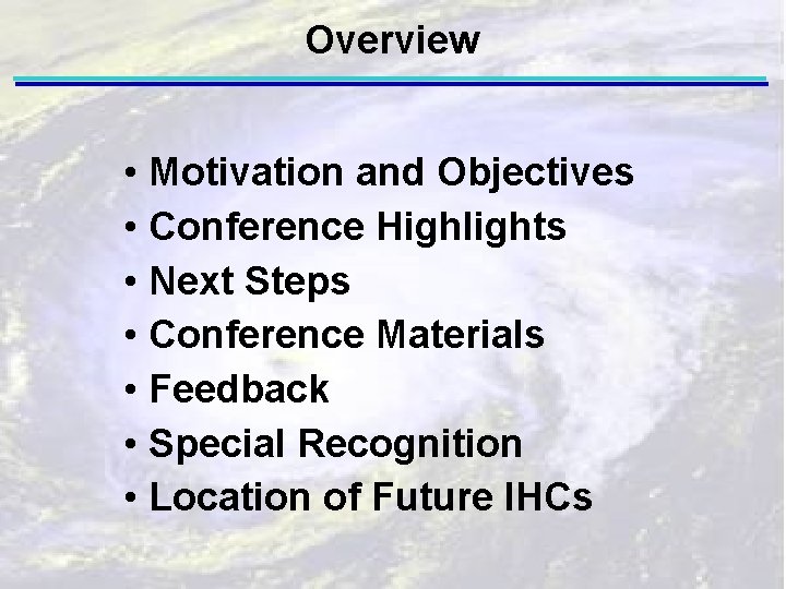 Overview • Motivation and Objectives • Conference Highlights • Next Steps • Conference Materials