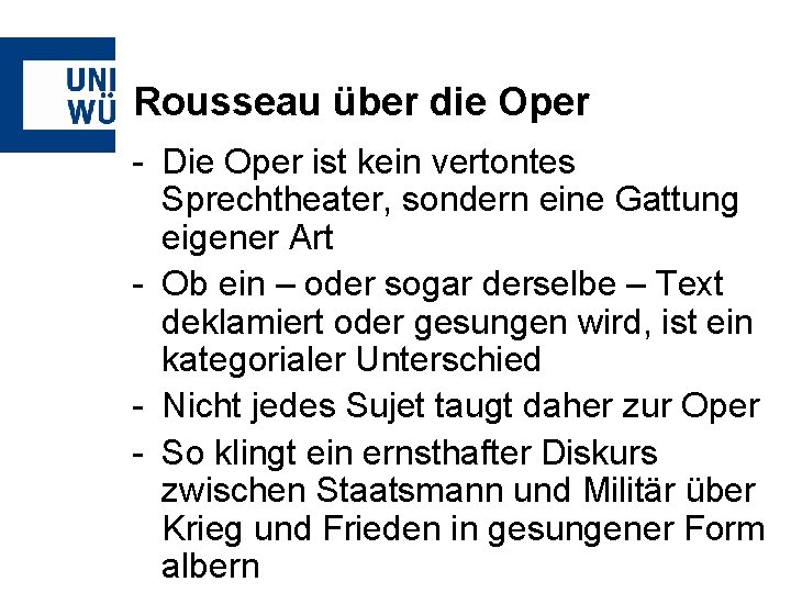 Rousseau über die Oper - Die Oper ist kein vertontes Sprechtheater, sondern eine Gattung