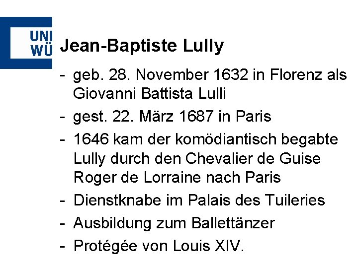 Jean-Baptiste Lully - geb. 28. November 1632 in Florenz als Giovanni Battista Lulli -