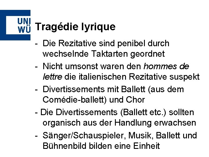 Tragédie lyrique - Die Rezitative sind penibel durch wechselnde Taktarten geordnet - Nicht umsonst