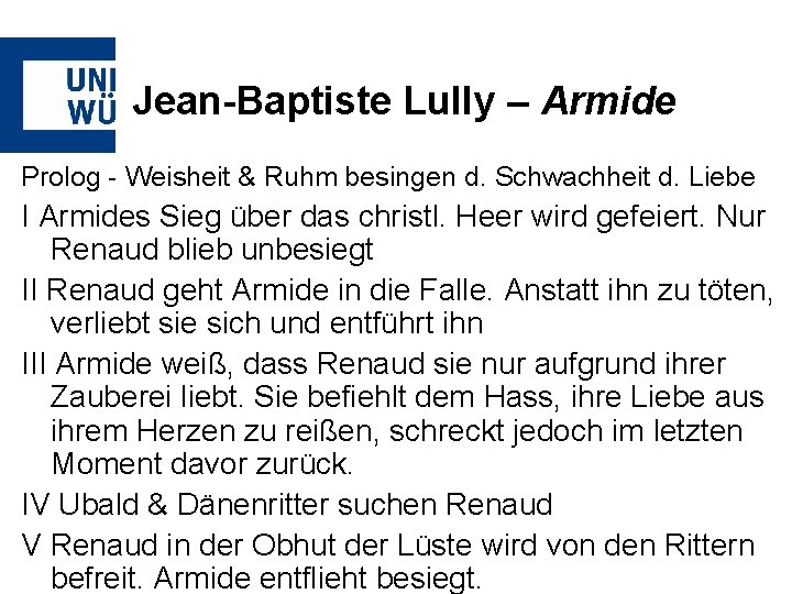 Jean-Baptiste Lully – Armide Prolog - Weisheit & Ruhm besingen d. Schwachheit d. Liebe