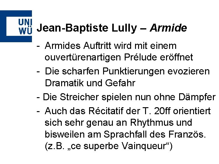 Jean-Baptiste Lully – Armide - Armides Auftritt wird mit einem ouvertürenartigen Prélude eröffnet -