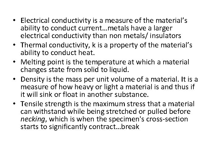  • Electrical conductivity is a measure of the material’s ability to conduct current…metals