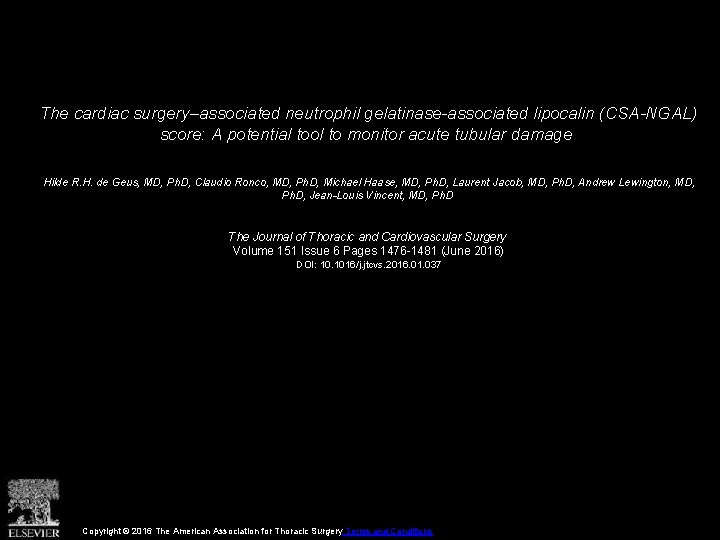 The cardiac surgery–associated neutrophil gelatinase-associated lipocalin (CSA-NGAL) score: A potential tool to monitor acute