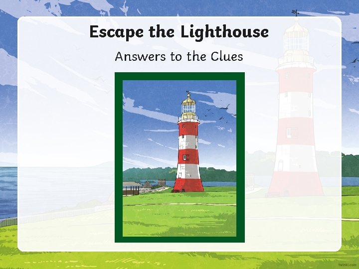 Escape the Lighthouse Answers to the Clues 