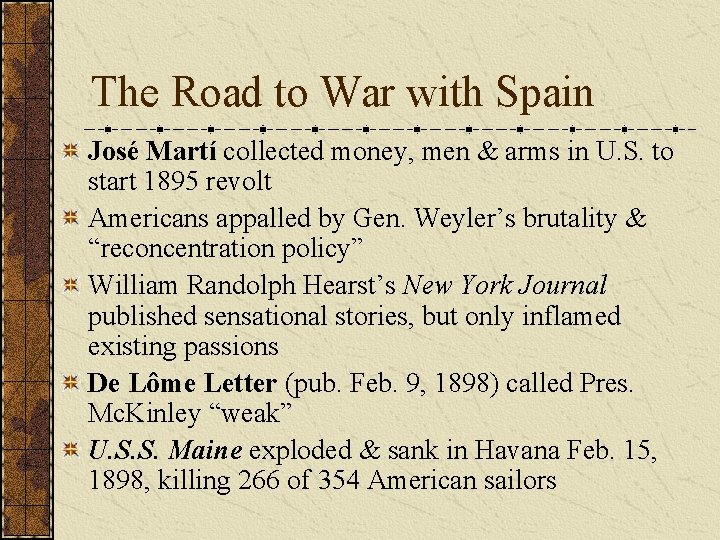 The Road to War with Spain José Martí collected money, men & arms in