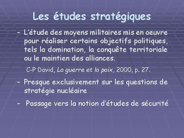 Les études stratégiques - L’étude des moyens militaires mis en oeuvre pour réaliser certains