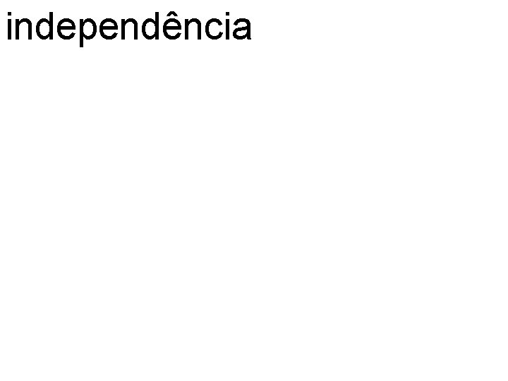 independência 