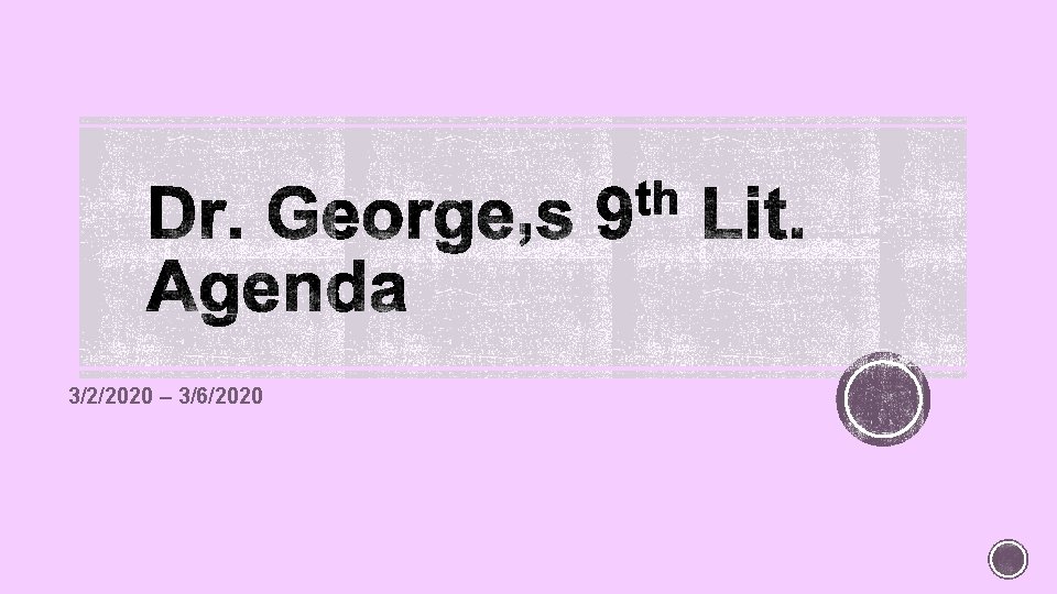 3/2/2020 – 3/6/2020 