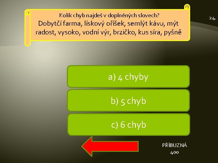 Kolik chyb najdeš v doplněných slovech? Dobytčí farma, lískový oříšek, semlýt kávu, mýt radost,