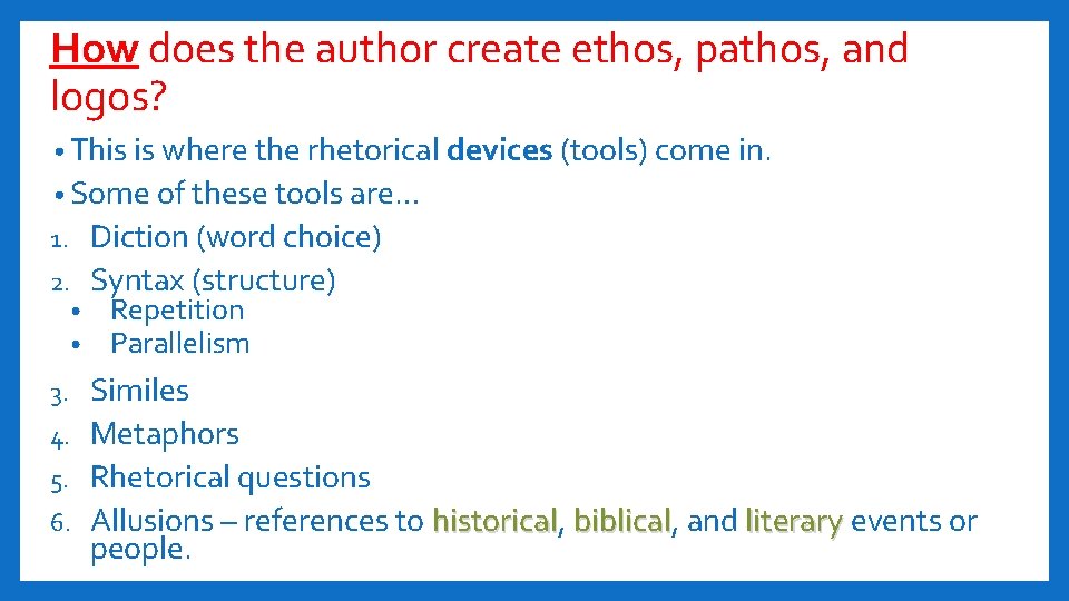 How does the author create ethos, pathos, and logos? • This is where the