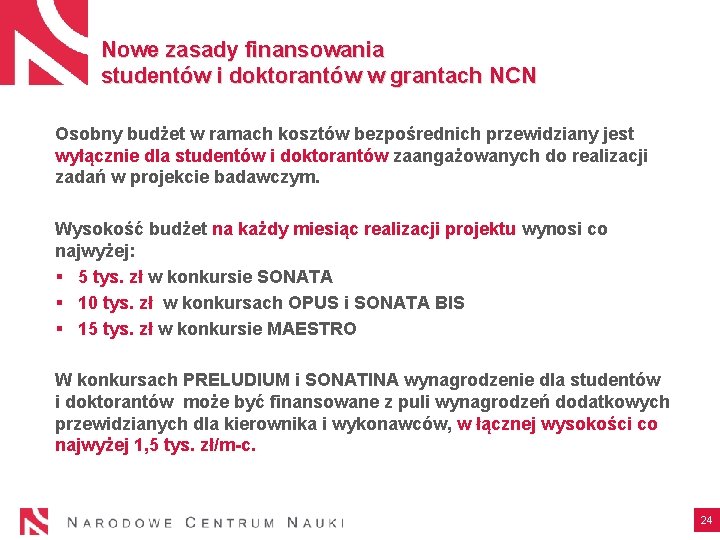 Nowe zasady finansowania studentów i doktorantów w grantach NCN Osobny budżet w ramach kosztów