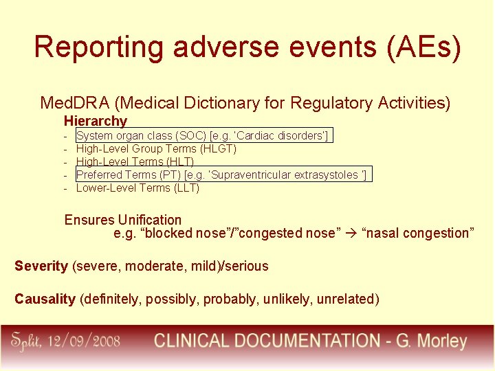 Reporting adverse events (AEs) Med. DRA (Medical Dictionary for Regulatory Activities) Hierarchy - System