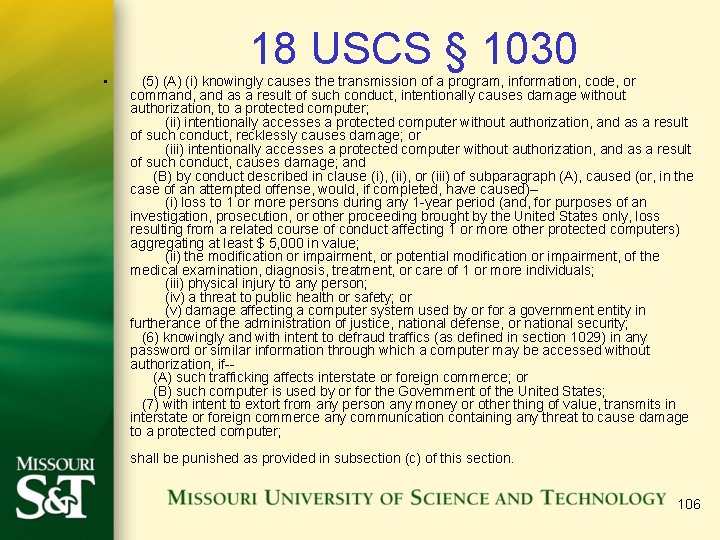  • 18 USCS § 1030 (5) (A) (i) knowingly causes the transmission of