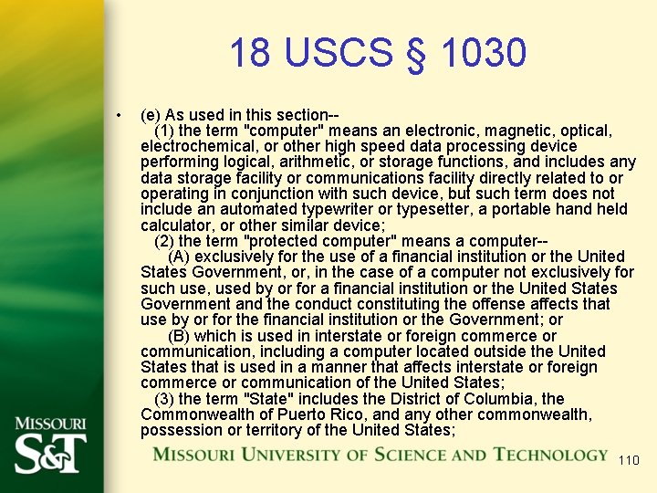 18 USCS § 1030 • (e) As used in this section-(1) the term "computer"