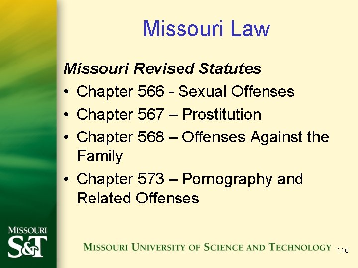 Missouri Law Missouri Revised Statutes • Chapter 566 - Sexual Offenses • Chapter 567