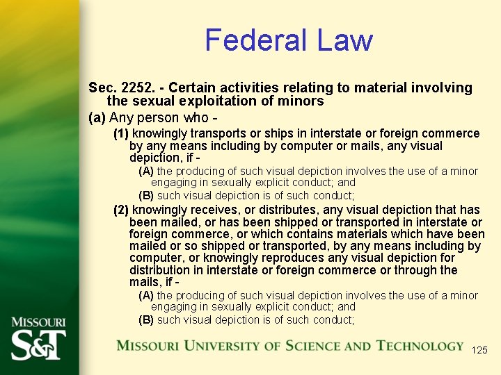 Federal Law Sec. 2252. - Certain activities relating to material involving the sexual exploitation